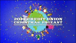 2013 Credit Union Christmas Pageant [upl. by Florella]