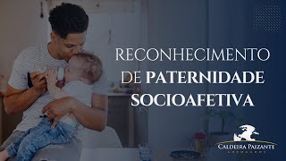 Reconhecimento de Paternidade Socioafetiva [upl. by Reynold]