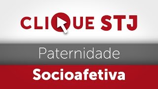 Clique STJ  Paternidade Socioafetiva 05102018 [upl. by Aryajay38]