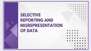 Selective reporting and misrepresentation of data [upl. by Standford]