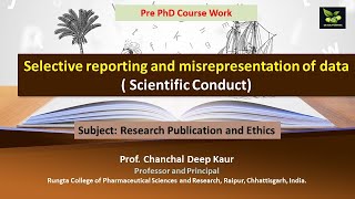 Selective reporting and misrepresentation of data  Scientific Conduct [upl. by Sirc]